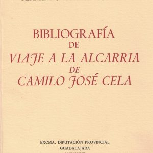 Bibliografía de Viaje a la Alcarria de Camilo José Cela. Fernando Huarte Morton, 1972